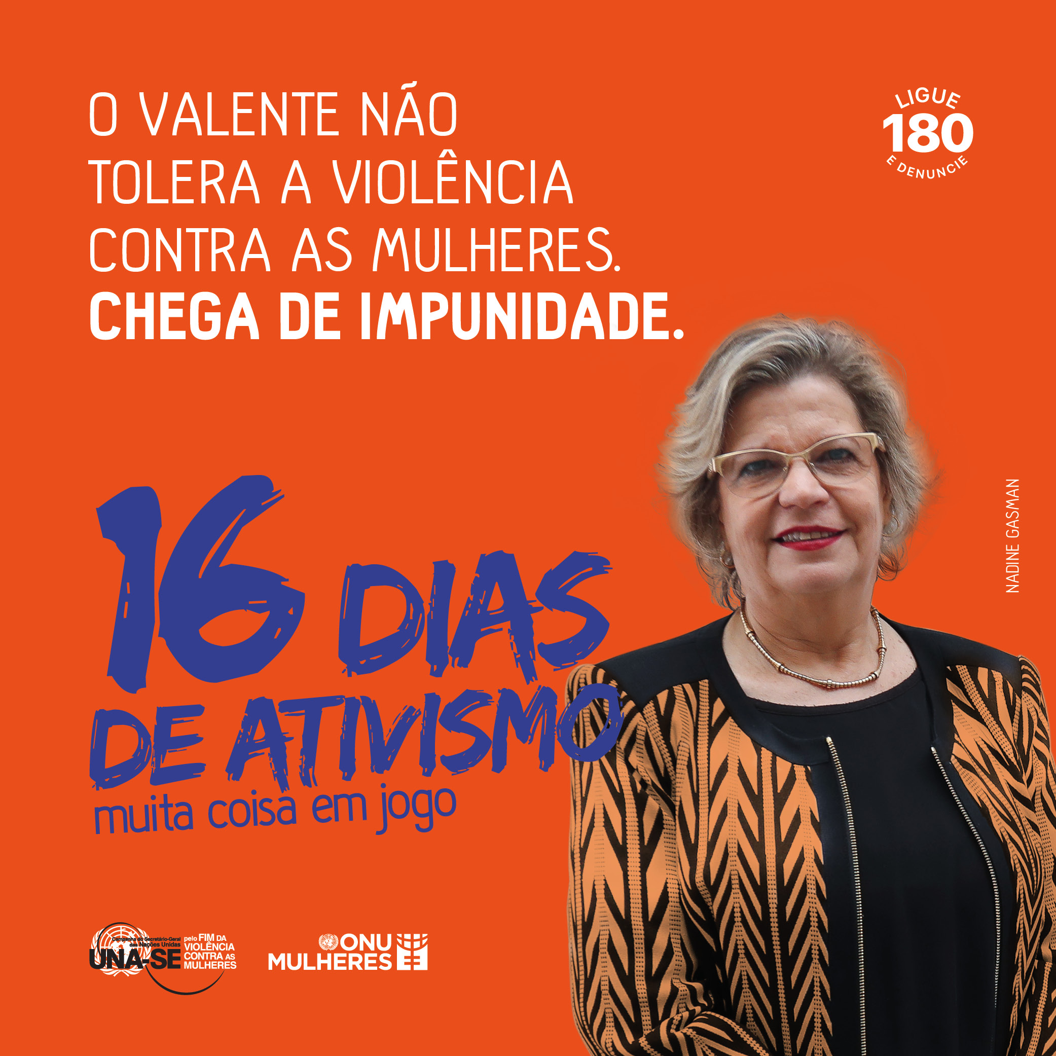 Nadine em apoio aos 16 dias de ativismo pelo fim da violência contra as mulheres