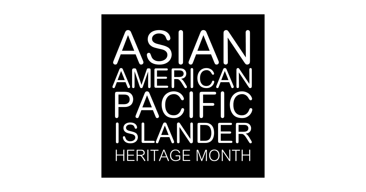 Asian American Pacific Islander Heritage Month